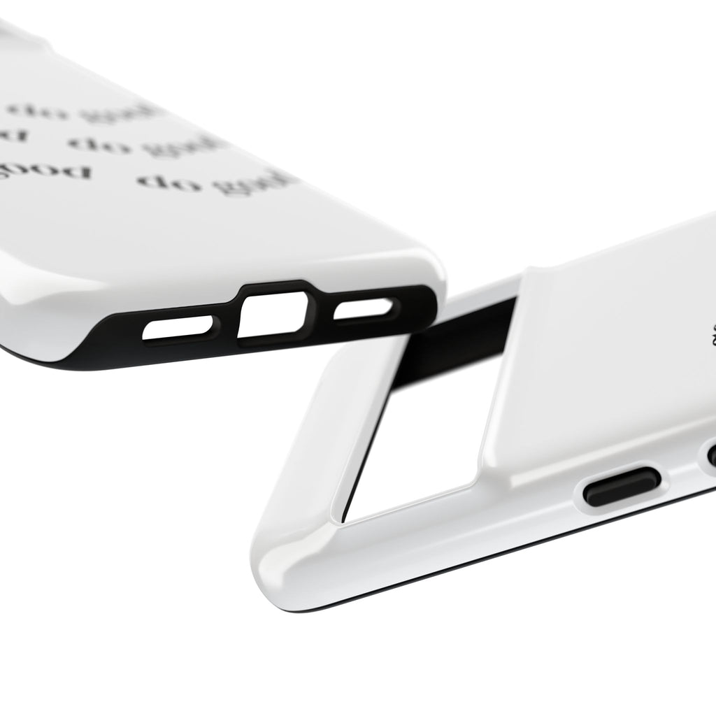 Phone Case — “Be Good, Do Good” Minimalist Protective Cover