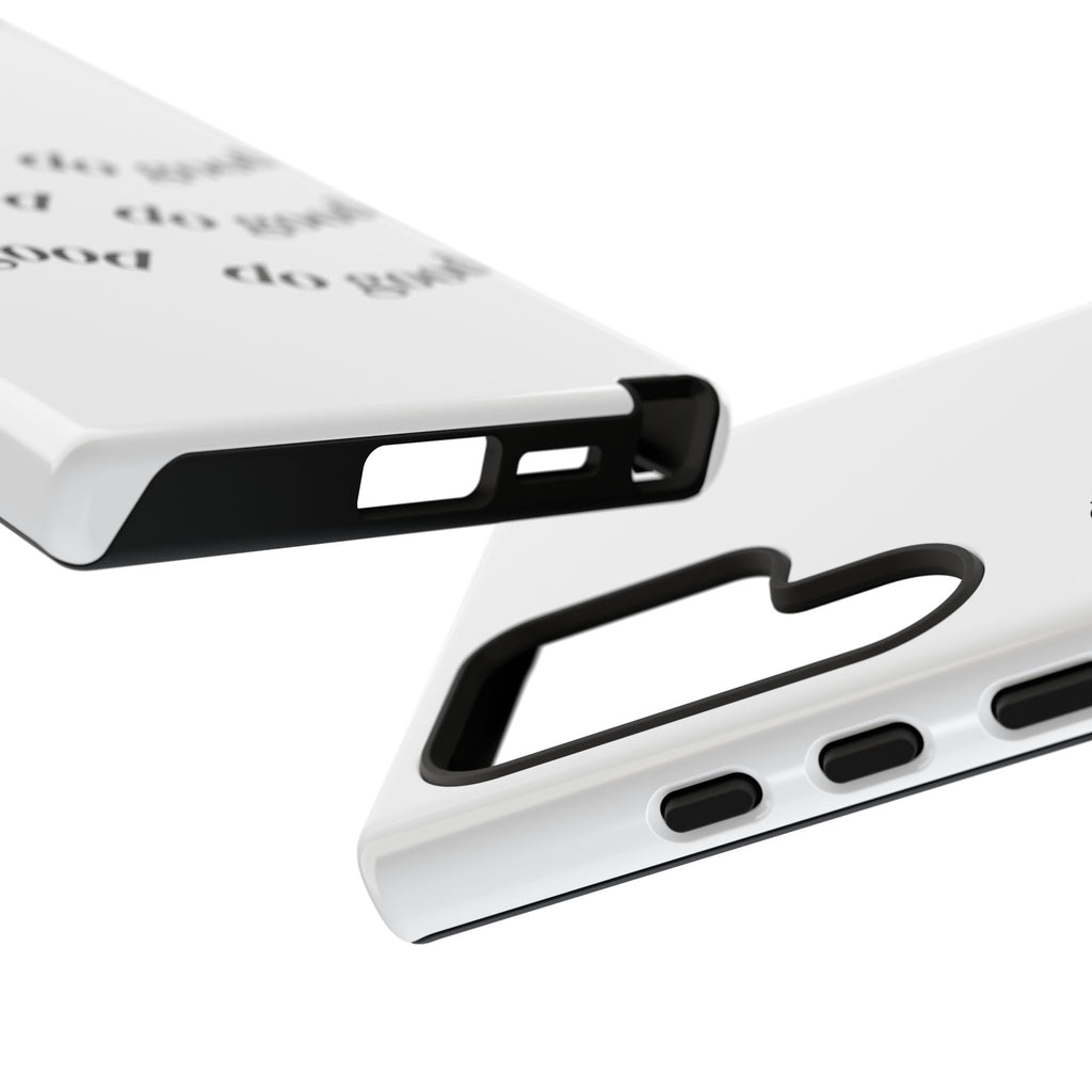 Phone Case — “Be Good, Do Good” Minimalist Protective Cover