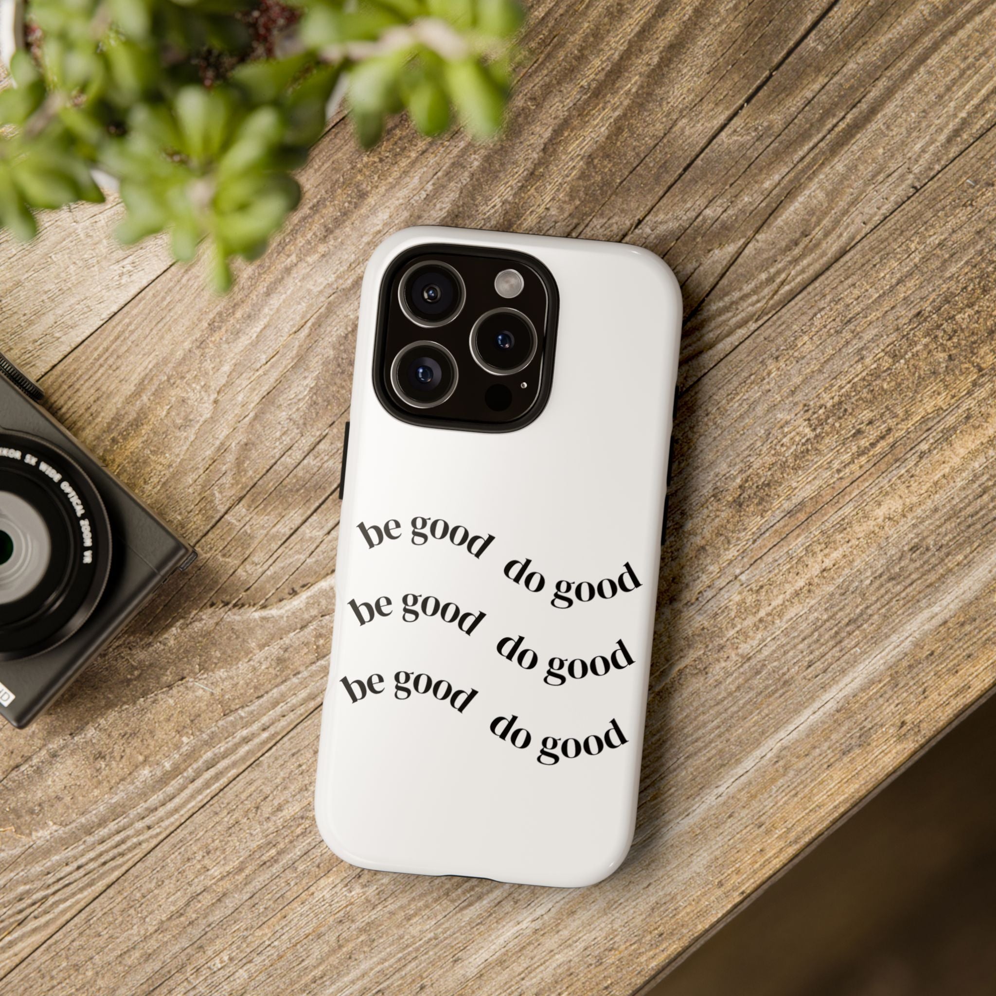 Phone Case — “Be Good, Do Good” Minimalist Protective Cover