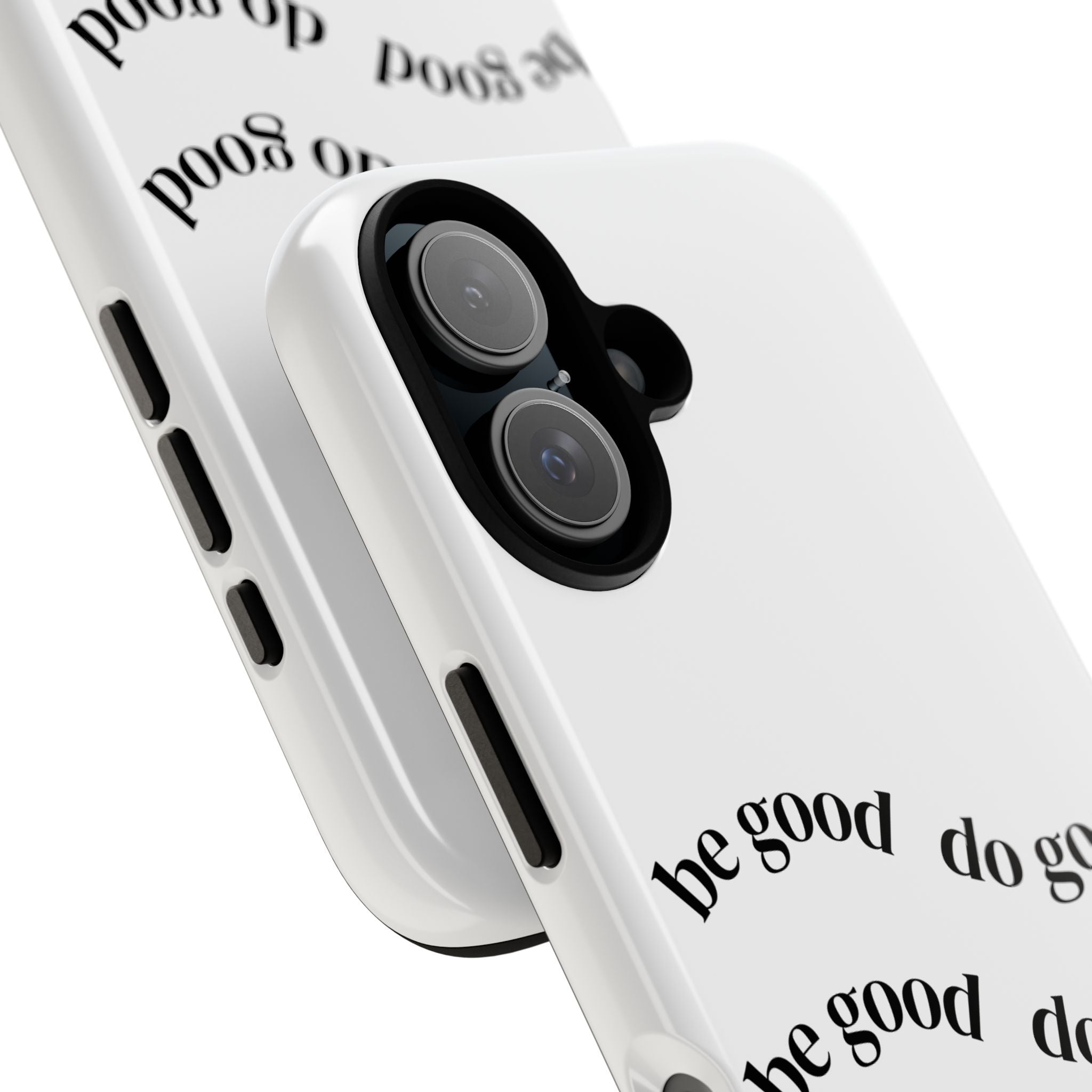 Phone Case — “Be Good, Do Good” Minimalist Protective Cover