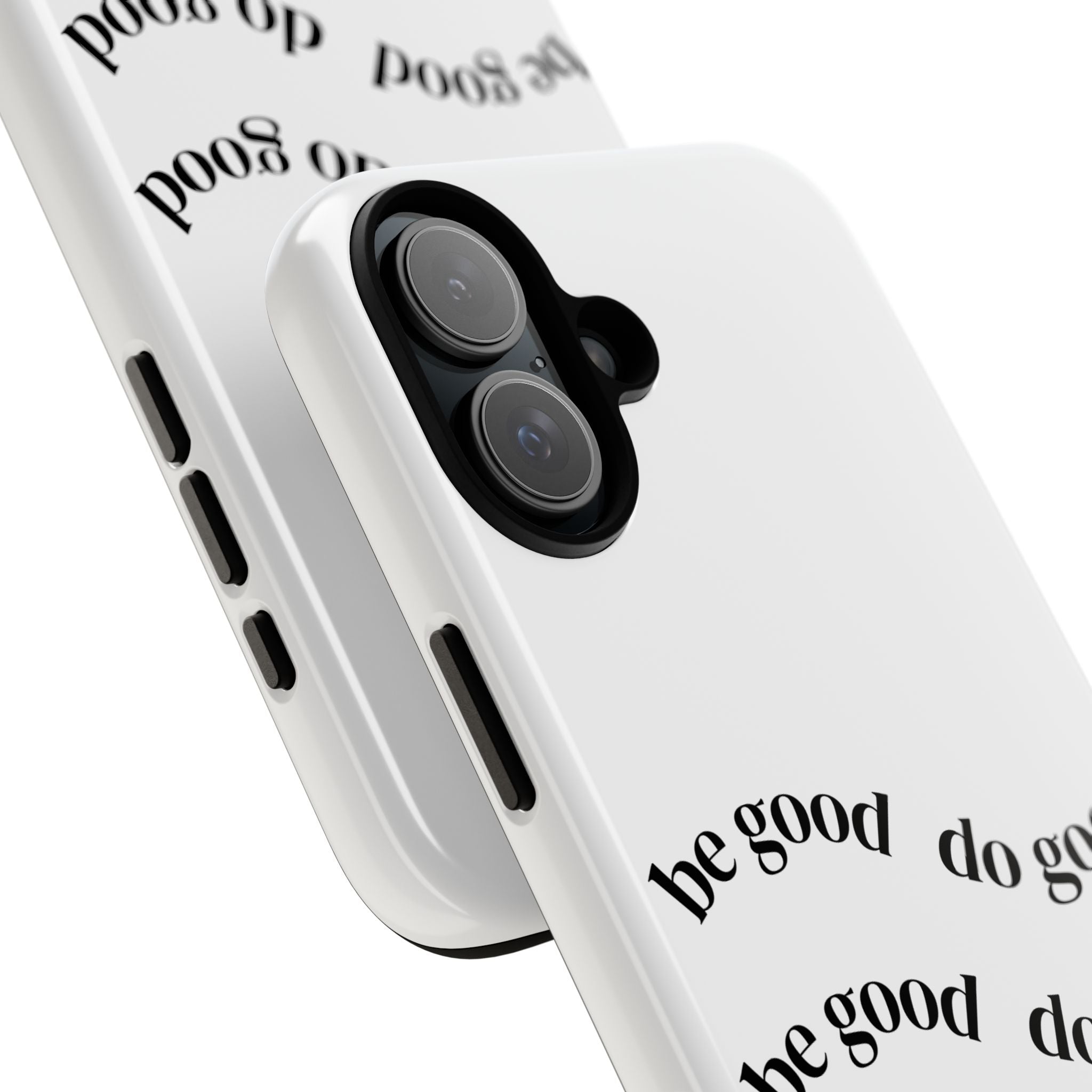 Phone Case — “Be Good, Do Good” Minimalist Protective Cover