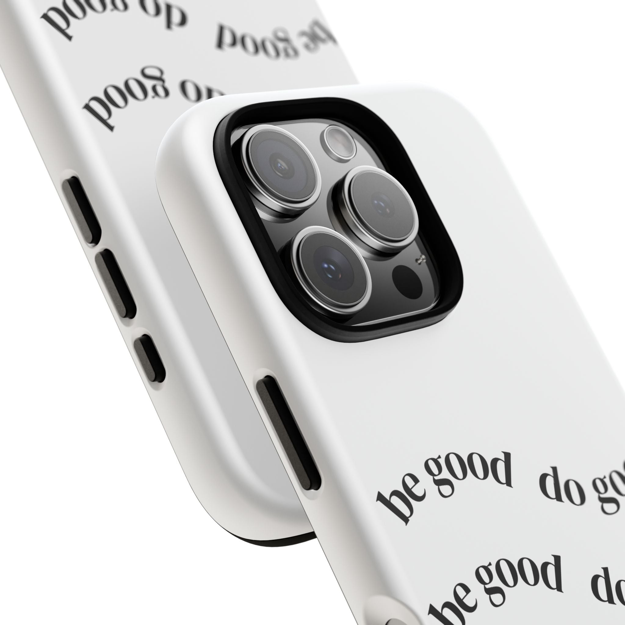 Phone Case — “Be Good, Do Good” Minimalist Protective Cover