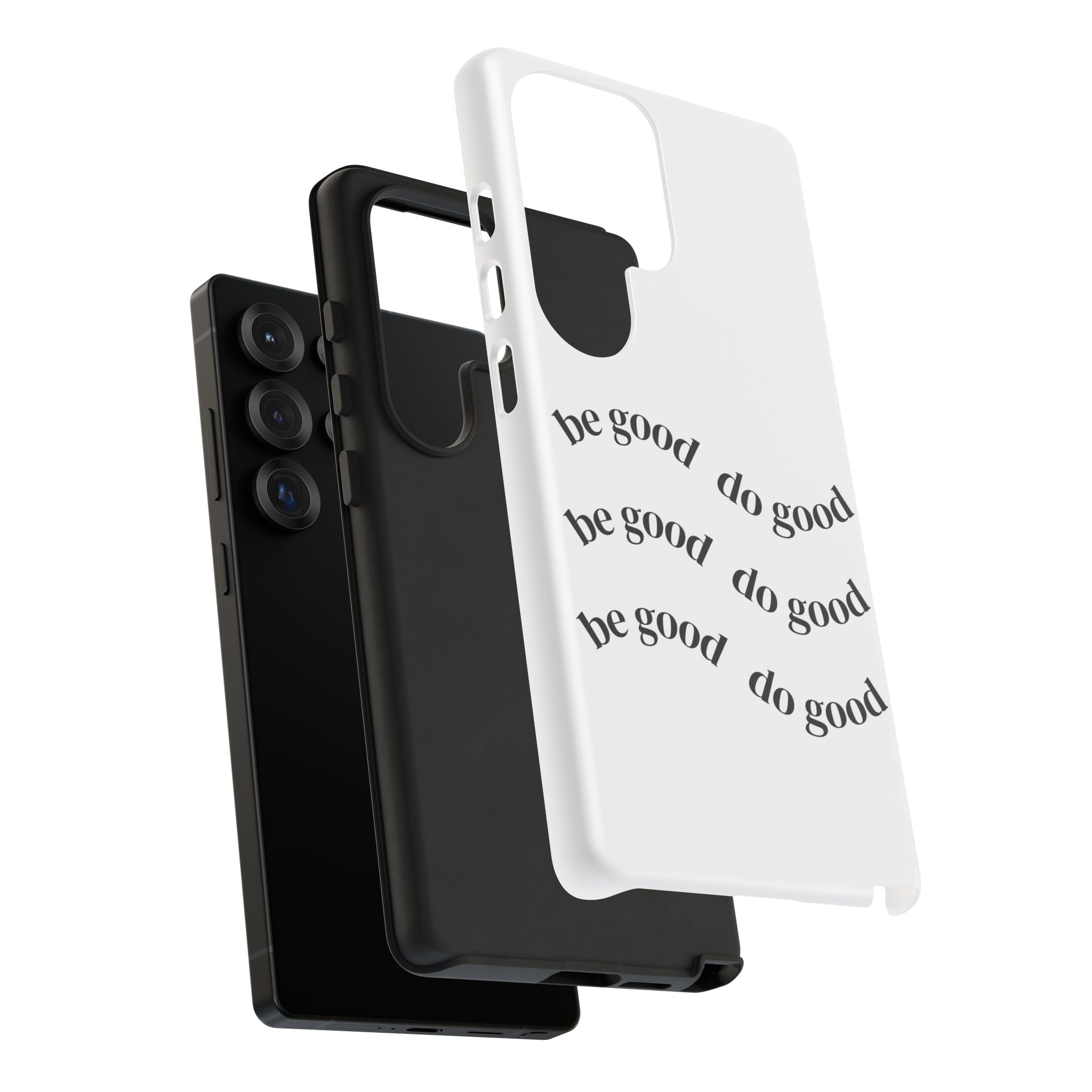 Phone Case — “Be Good, Do Good” Minimalist Protective Cover