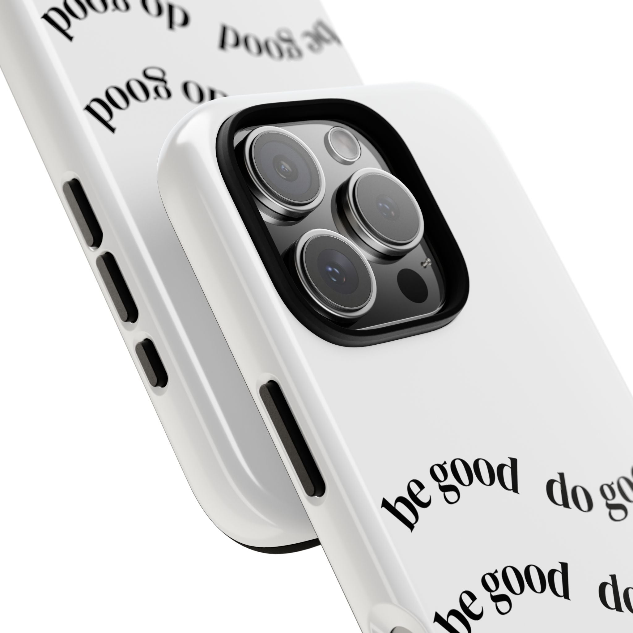 Phone Case — “Be Good, Do Good” Minimalist Protective Cover
