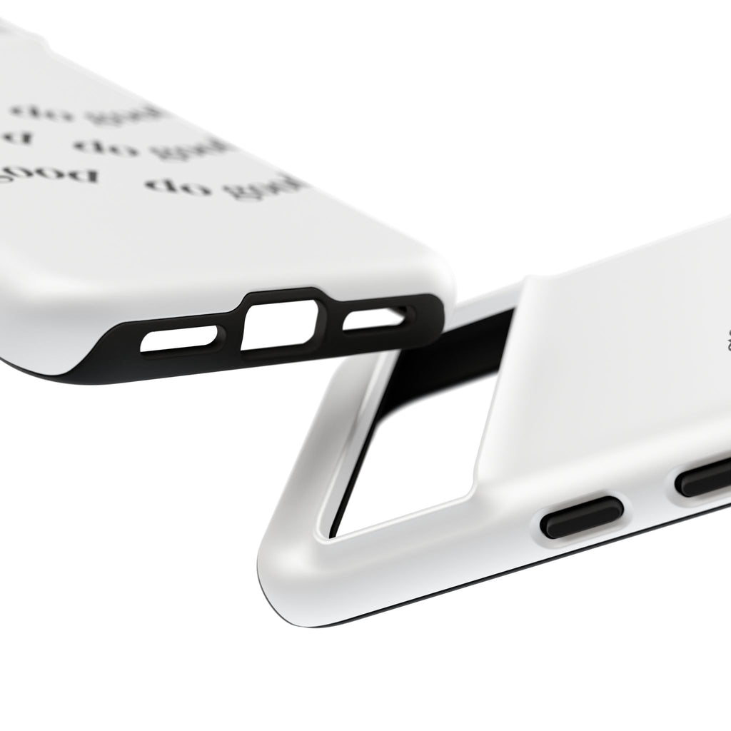 Phone Case — “Be Good, Do Good” Minimalist Protective Cover