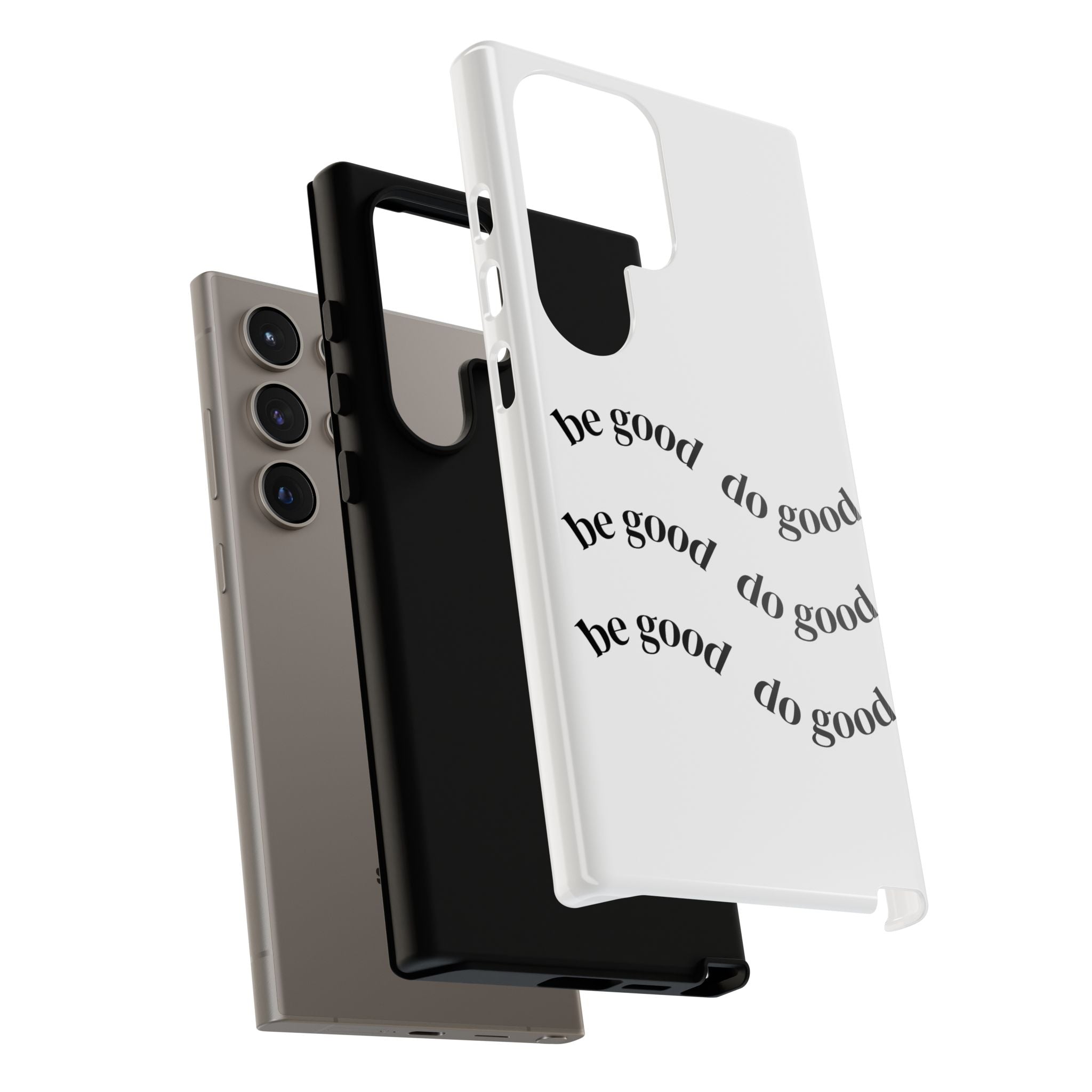Phone Case — “Be Good, Do Good” Minimalist Protective Cover