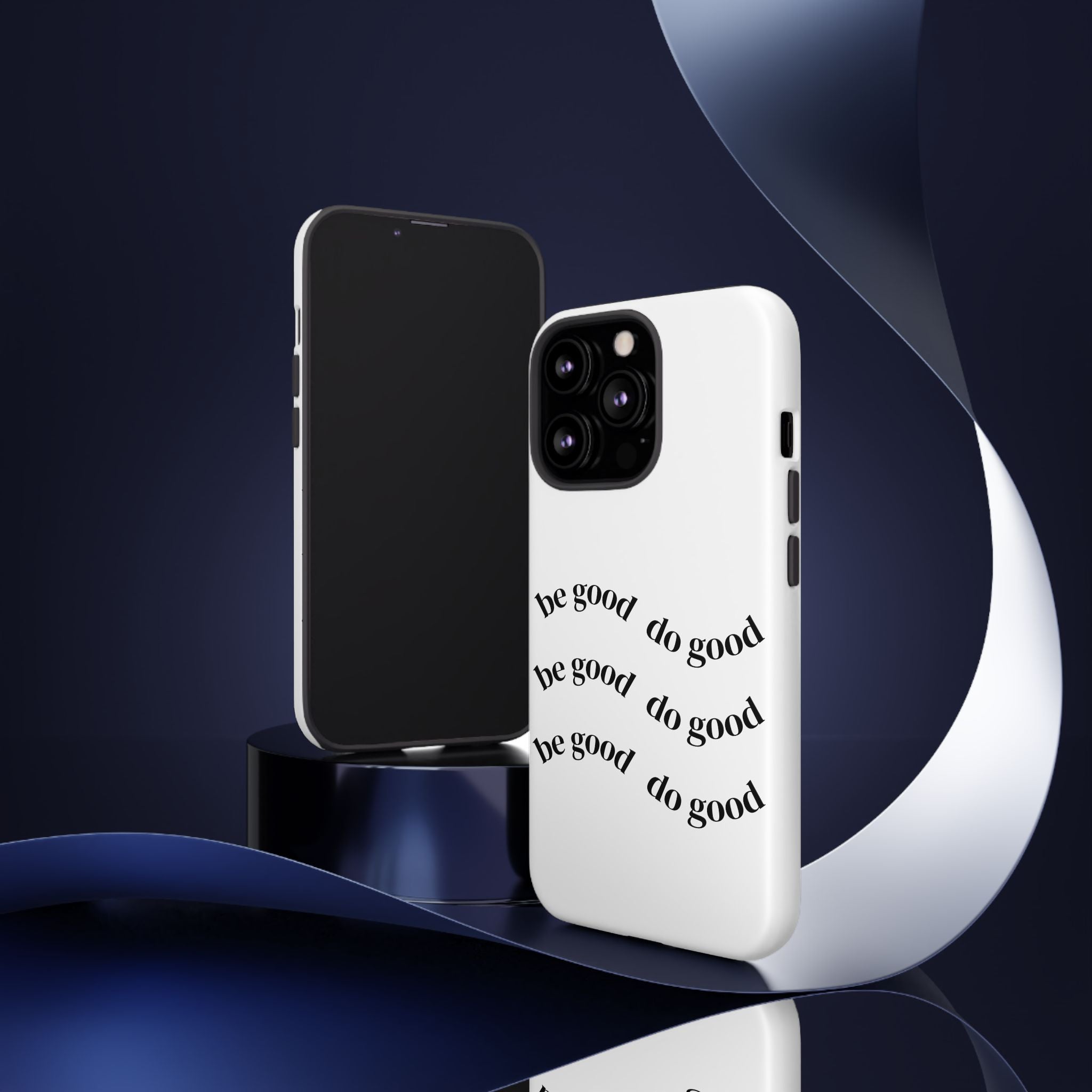 Phone Case — “Be Good, Do Good” Minimalist Protective Cover